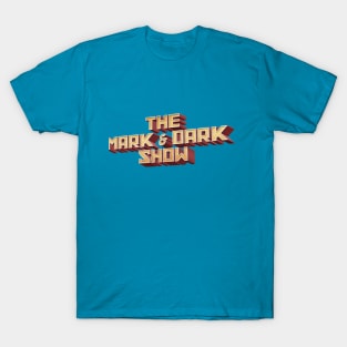 The Mark and Dark Show T-Shirt